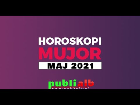 Horoskopi Maj 2021