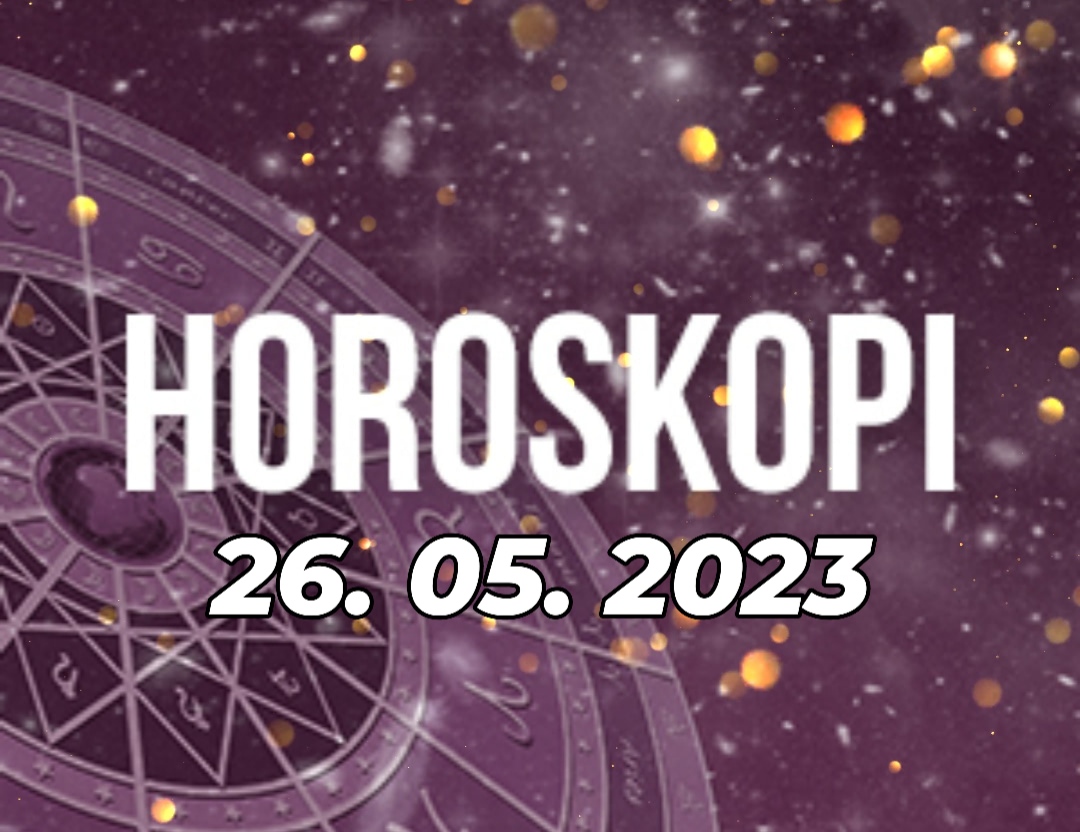 Horoskopi ditor për sot, e Premte 26 Maj 2023