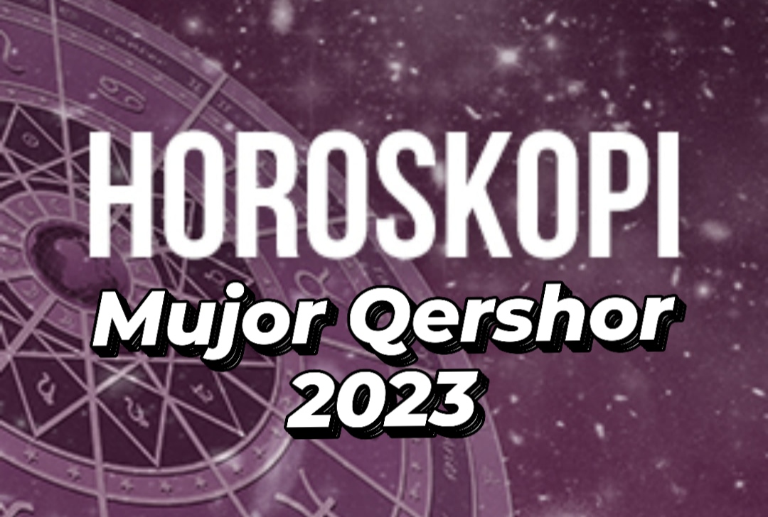 ” Si do të jetë fati i të gjitha shenjave të horoskopit në këtë muaj që sapo kemi hyrë”  Horoskopi për muajin Qershor 2023