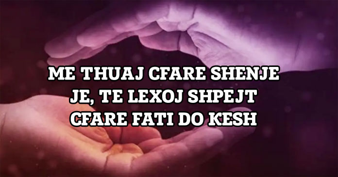 Më Trègo tani se çfare shenjë ke, të Lèxoj Shpèjt çfarë Fati do të Ndjèkë në Jetë